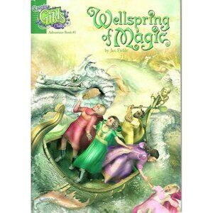 Wellspring of Magic Creative Girls Adventure Book 1 by Jan Fields